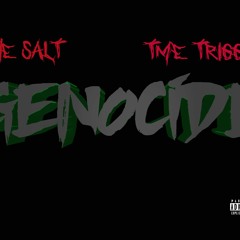 YNE Salt- "Genocide" ft. TME Trigga