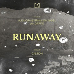 Ale Mora & Brian Van Andel Feat. J. Griffie - Runaway (Castion Remix)