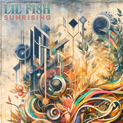 Lil Fish  - Sunrising