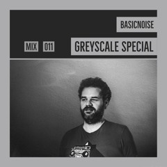 GREYSCALE Special 011 - Basicnoise