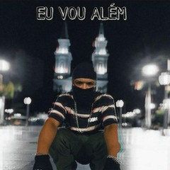 EU VOU ALÉM - TROPA DO AMASSA FT RN MC