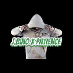 J.Bino x Patience