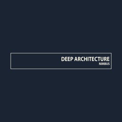 DEEP ARCHITECTURE 003