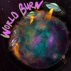 WORLD BURN