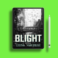 BLIGHT by Leena Varghese. Free Copy [PDF]