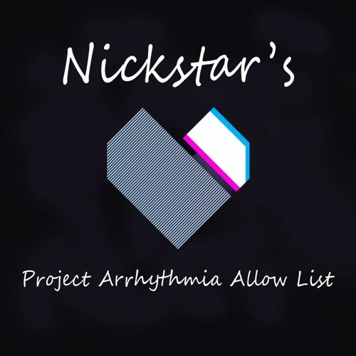 Nickstar's Allowed for Project Arrhythmia List