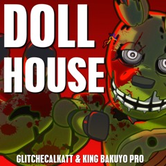 FNAF SPRINGTRAP SONG - Doll House (ft. King Bakuyo Pro)