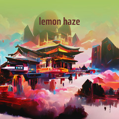Lemon Haze (Remix)