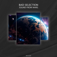 Bad Selection - Sound From Mars
