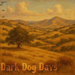 Dark Dog Days