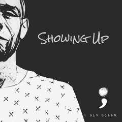 Showing Up