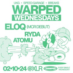 01 Warped Wednesday XLR Manchester 02 - 10 - 24