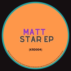 Matt Star EP [KRD004]