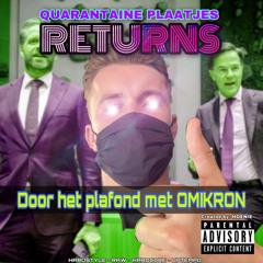 Quarantaine Plaatjes RETURNS - Door het Plafond met OMIKRON