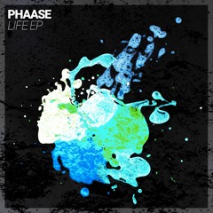 PHAASE - LIFE EP [PREVIEW - OUT 24.09.21]