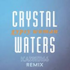 Crystal Waters - Gypsy Woman (KAISER66 Remix)