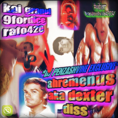 ahremenus aka dexter diss w 9fordice & rafo420 prod kai granul **dj пензашвайн exclusive** #VIBERR #SARATOVSHVINE42034