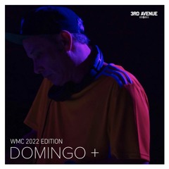 Domingo + WMC 2022 Edition
