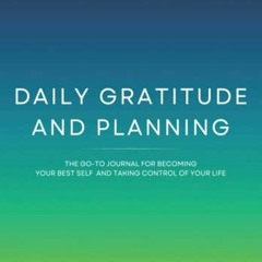 ❤️ Download Daily Gratitude and Planning: The go to journal for becoming your best self and taki