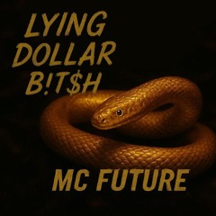 Lying Dollar B!t$h