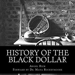 [Free] PDF 📁 History of the Black Dollar by  Angel Rich,Brenda Sayles,Sharon Redmond