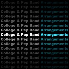 College and Pep Band Arrangements