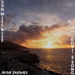 Sun Will Rise (Dovi's Song) {Mastered}