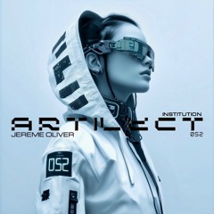 Artilect 052 : : Jereme Oliver - Institution Presents Dowden
