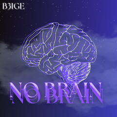 NO BRAIN