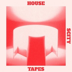 HOUSE TAPES (MIXES/RADIO SHOW)