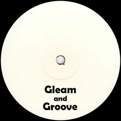 Gleam & Groove #003