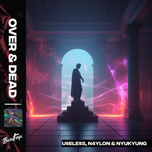 U$ELE$S, N4YLON & Nyukyung - Over & Dead