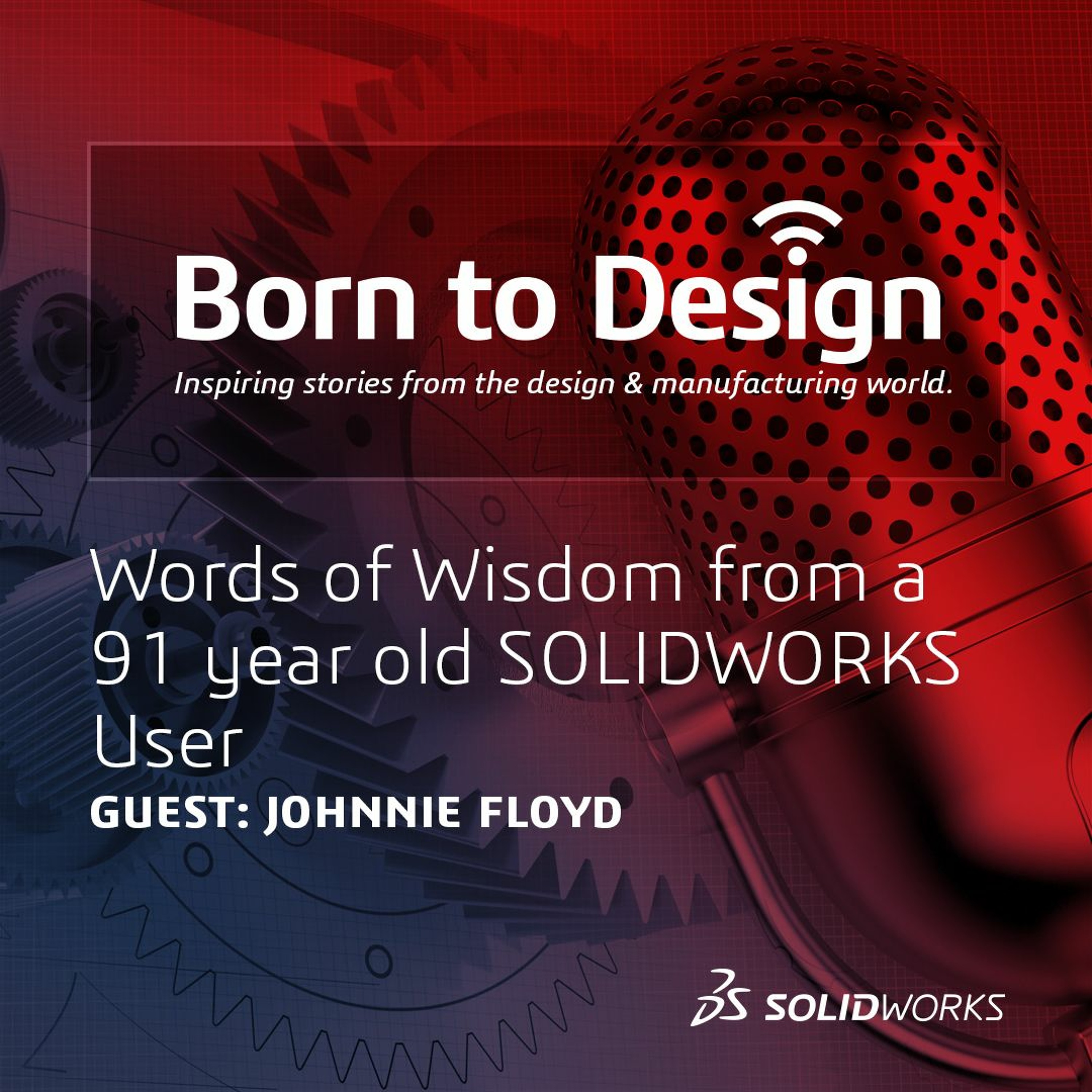 38- Words of Wisdom from a 91 Year Old SOLIDWORKS User
