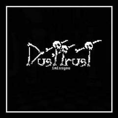 Dusttrust: Imissyou - Slaughter In The Spotlight V3