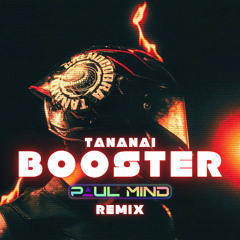 Tananai - Booster (Paul Mind Remix)