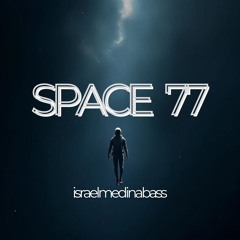 Space 77 - israelmedinabass (Original Mix)