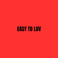 Glazza - Easy To Luv