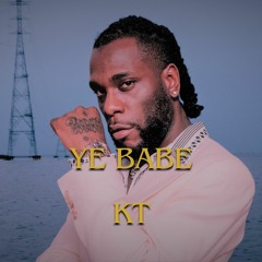 Burna Boy - YE BABY (Remix by KT Prod.)