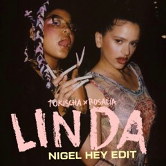 Tokischa X ROSALÍA - Linda (Nigel Hey Edit)
