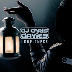Dj Chris Davies - Loneliness