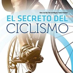 [Download] PDF 📬 El secreto del ciclismo (Bicolor) (Spanish Edition) by  Hans Van Di