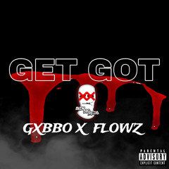 GET GOT (feat. Flowz Dilione)