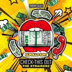 The Straikerz - Check This Out (ELPOLLO Edit)
