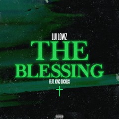 The Blessing (feat. King Docious)