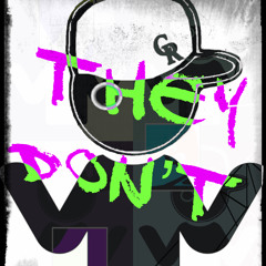 They Don’t