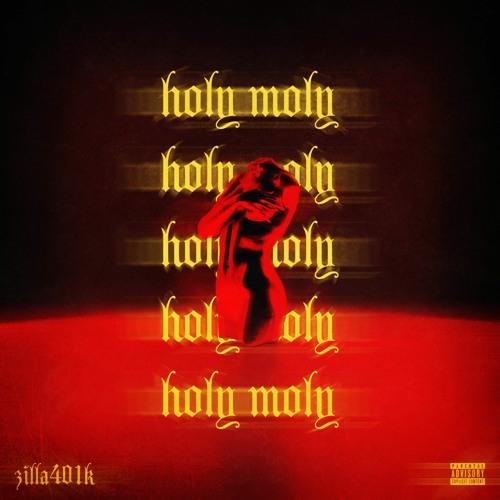 Stream Zilla401k Listen to Holy Moly The Album playlist online for
