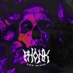 Phonk - Try Again