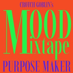 Mood Mixtape ☵  ╾ Purpose Maker ╼