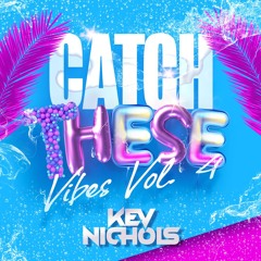 Catch These Vibes Vol. 4 (John Summit, Fisher, Wuki)