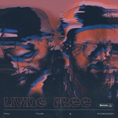 Phil Tyler & Hydrogenii - Living Free